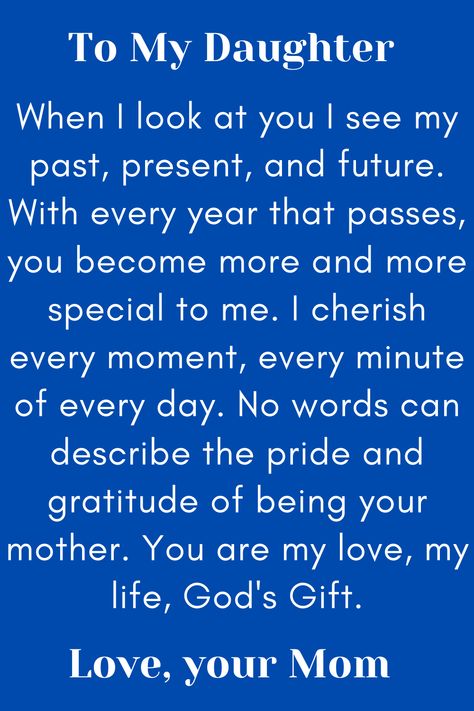 Message for Daughter from Mom, Daughter Quote. Amazing Daughter Quotes My Heart, Mother Daughter Friendship Quotes, Stay Strong Daughter Quotes, My Dear Daughter Quotes, Quotes For My Daughter I Love You, Inspiring Quotes To My Daughter, Notes From Mom To Daughter, I’m Proud Of You Quotes For Her, Daughter Messages From Mom