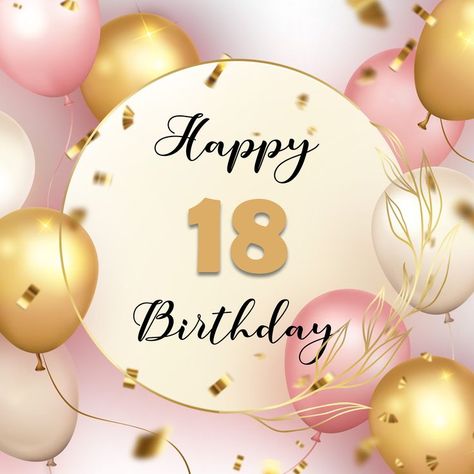 Happy Birthday 18th Girl, Happy 18th Birthday Girl, 18th Birthday Images, 18th Birthday Wallpaper, Happy 18th Birthday Daughter, Happy 18th Birthday Wishes, Happy 18th Birthday Son, Happy 18th Birthday Quotes, Happy Birthday Image