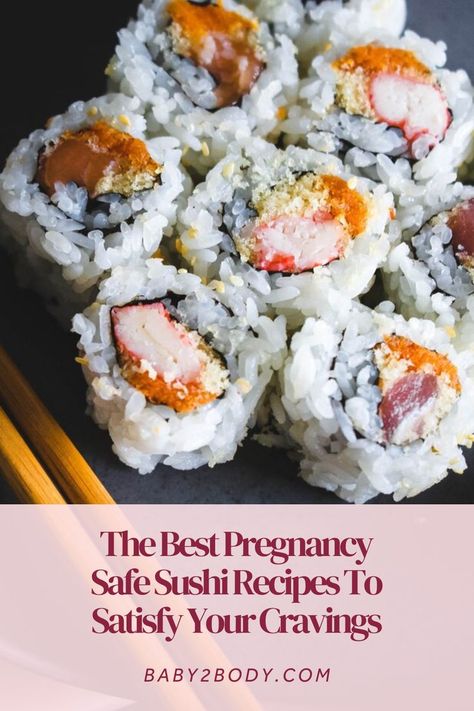 Easy Pregnancy Meals, Low Mercury Fish, Raw Sushi, Healthy Pregnancy Diet, Easy Sushi, Sushi At Home, Pregnancy Cravings, How To Make Sushi, Pregnancy Food