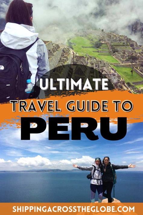 Image of Machu Picchu with text that reads "Ultimate Travel Guide To Peru."  Shippingacrosstheglobe.com What To Pack For Peru, Trip To Peru, Peru Travel Guide, Travel Globe, Peru Travel, What To Eat, Tips And Advice, Machu Picchu, Travel Deals