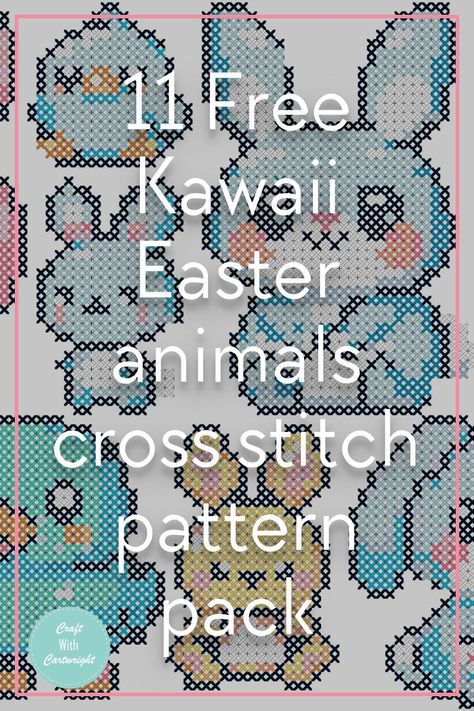 11 Free Kawaii Easter animals cross stitch pattern pack - Craft with Cartwright Cross Stitch Patterns Kawaii, Kawaii Cross Stitch Pattern Free, Cross Stitch Patterns Free Printable Charts, Kawaii Cross Stitch Pattern, Stitch Kawaii, Kawaii Easter, Stitch Printable, Easter Animals, Animals Cross Stitch