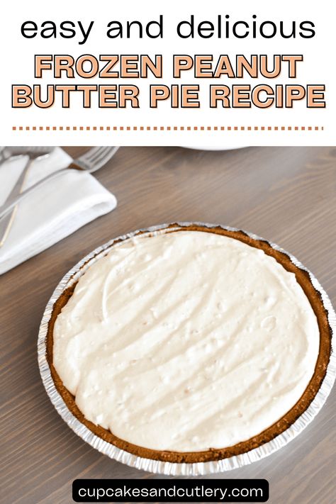 Frozen Peanut Butter Pie, Easy Peanut Butter Pie, Frozen Peanut Butter, Peanut Butter Pie Recipe, Butter Pie Recipe, Hot Fudge Cake, Hot Chocolate Fudge, Party Food Dessert, Frozen Pie