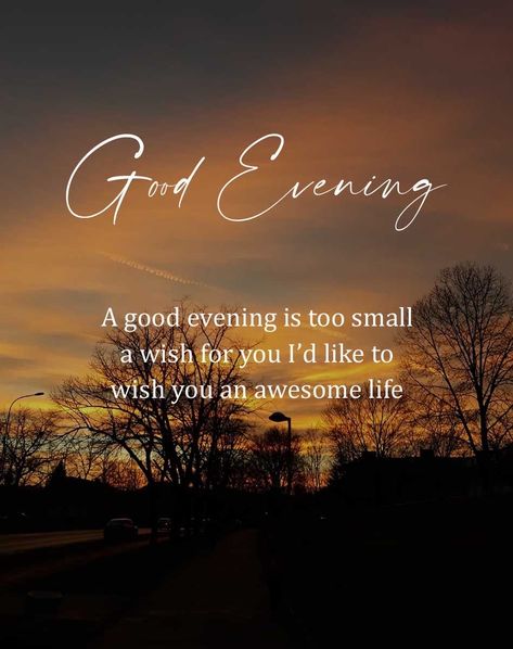 Good Evening Wishes Awesome, God's Miracles Quotes, Good Evening Images, Good Evening Love, Evening Images, Evening Wishes, Good Evening Messages, Good Evening Wishes, Evening Pictures