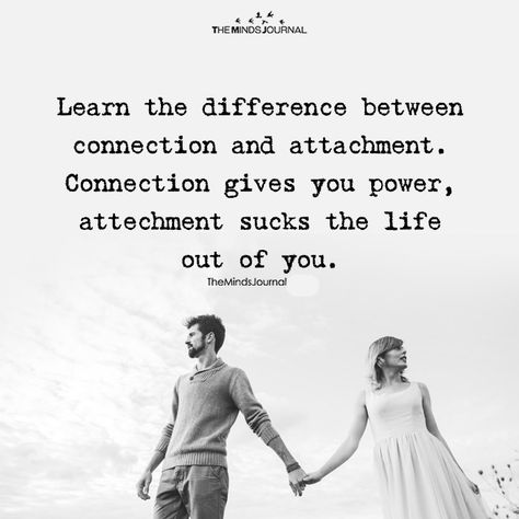 Learn The Difference Between Connection And Attachment Attachment Quotes, Real Connection, Connection Quotes, Art Of Letting Go, Everything Is Energy, Relationship Therapy, Connection With Someone, Love Connection, Time Life