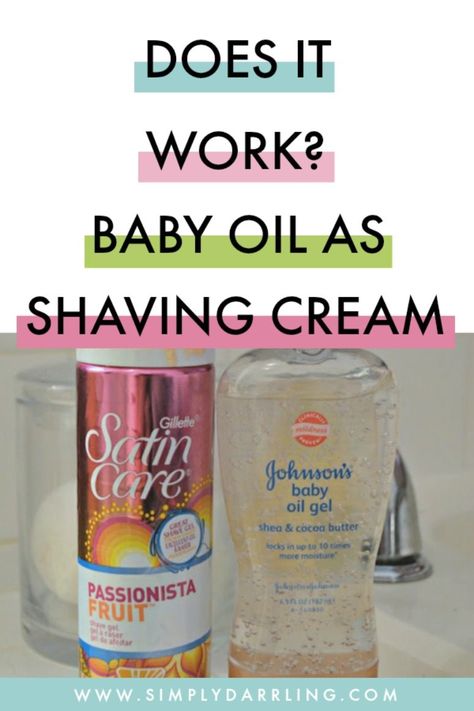 Shaving With Baby Oil, Baby Oil Shaving, Baby Oil Gel, Best Shaving Cream, Shaving Tips, Shaving Oil, What To Use, Pinterest Tips, Baby Oil