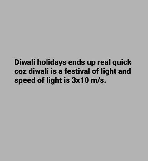 Funny Diwali Quotes, Funny Bio, Really Funny Quotes, Diwali Quotes, Funny Dialogues, Funny Words To Say, Look Up Quotes, Meant To Be Quotes, Weird Quotes Funny