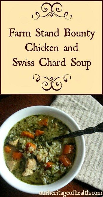 Farm stand bounty chicken and swiss chard soup | ourheritageofhealth.com Chicken And Swiss Chard, Heathly Lunch, Swiss Chard Soup, Swiss Chard Recipes Easy, Chard Soup, Homemade Broth, Swiss Chard Recipes, Chard Recipes, Rainbow Chard