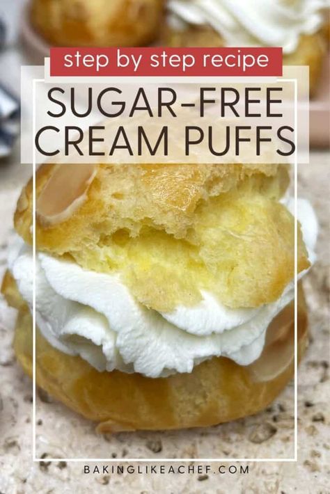 Cream Puffs Recipe Easy, Sugar Free Pastries, Cream Puff Dessert, Sugar Free Whipped Cream, Sugar Free Desserts Easy, Choux Cream, Fancy Desserts Recipes, Low Sugar Desserts, Cream Puff Recipe