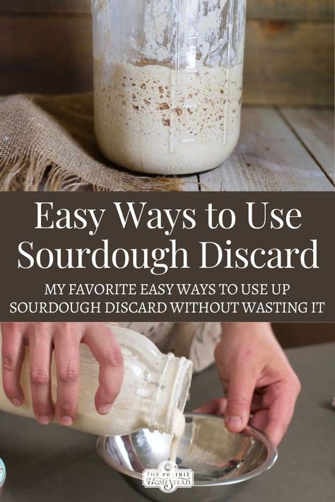 Baking With Sourdough Starter Discard, Using Discarded Sourdough Starter, Too Much Sourdough Discard, Add Sourdough To Any Recipe, How To Use Sourdough Discard In Any Recipe, Things To Do With Sourdough Discard, How Much Sourdough To Discard, Soirdoigh Discard, Sourdough Discard From Fridge Recipes