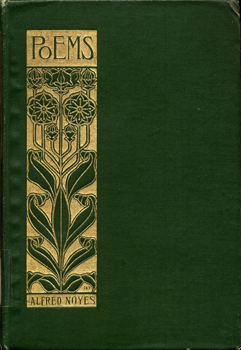 Poems...Alfred Noyes Old Books Cover, Gold Book Cover Design, Green Book Cover Design, Green Book Cover, Old Book Cover, Old Book Illustration, Poetry Book Cover, Vintage Book Cover, Green Books