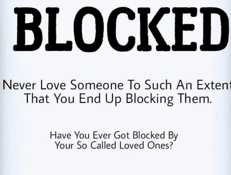 When my love blocked it looked like someone has took my heart out .. And when my friend blocked it looked like just my world ended...Then i realized that I am alone in the world, my own friend, everyone leave me ,there is no one to wipe my tears .. Maybe I am lacking in love ,I am lacking so today I AM ALONE Blocked Quotes Relationships, Blocking Me Quotes, Funny Me Quotes, Blocking Me Quotes Funny, Be Patient Quotes, London Quotes, Best Instagram Captions, Block Quotes, Funny Instagram Captions