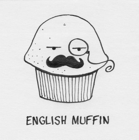 Tehe Like A Sir, Funny Drawings, English Muffin, Bones Funny, The Words, Cool Drawings, Make Me Smile, Easy Drawings, Cute Drawings