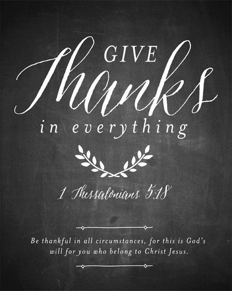 Thanksgiving Printable, Give Thanks in everything chalkboard art print, bible verse print: Thanksgiving Chalkboard, Chalkboard Art Print, Feeling Thankful, Thanksgiving Quotes, Bible Verse Prints, Chalkboard Art, Scripture Quotes, Verse Quotes, Give Thanks