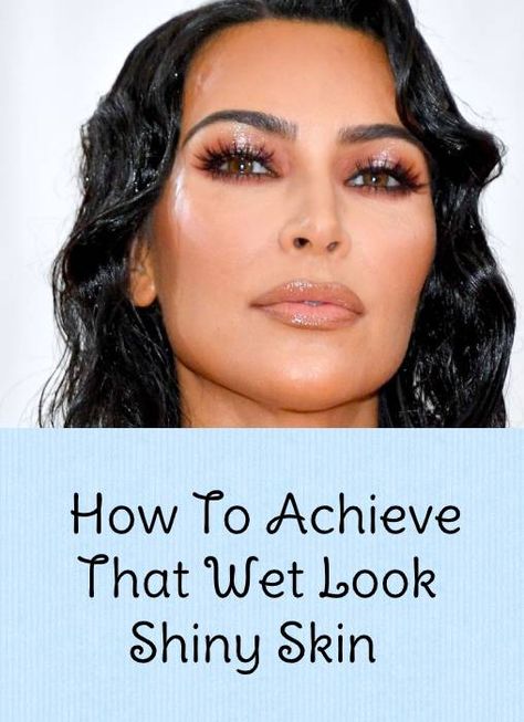 Hey Beautiful Ladies! If you want to get trending wet makeup look, then here know How To Achieve That Wet Look Shiny Skin Wet Skin Makeup, Wet Look Eye Makeup, Wet Makeup Look Natural, Wet Look Eyeshadow, Wet Eyeshadow Look, Wet Makeup Look, Wet Eyeshadow, Wet Makeup, Trending Makeup