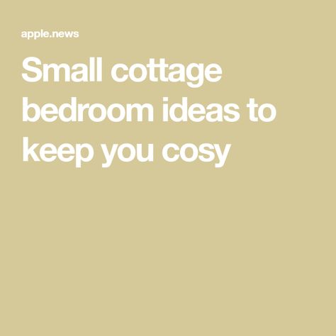 Small cottage bedroom ideas to keep you cosy Cottage Interiors Bedroom, Cottage Bedroom Design, Small Cottage Bedroom Ideas, Small English Cottage, Small Cottage Bedroom, Cottage Design Interior, Cottage Bedroom Ideas, Small Bedroom Inspirations, English Cottage Bedroom