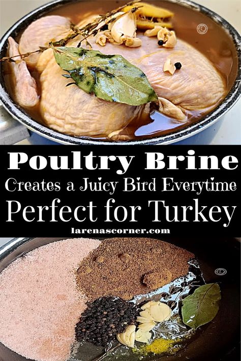 Poultry Brine collage. One picture is of the seasonings and the other is of a pot with a whole chicken. Perfect for Thanksgiving Day. Goose Brine Recipe, Best Wet Turkey Brine Recipes, Brine For Duck, Wet Brine Spatchcock Turkey, Turkey Wing Brine, Treager Turkey Brine Recipes, Brine For Turkey Legs Recipes, Duck Brine Recipes, Turkey Leg Brine