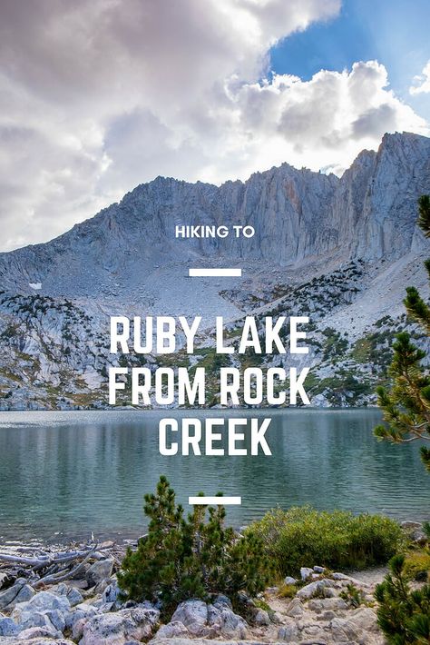 Hiking Rock Creek to Ruby Lake – miladidit Hiking California, Lost Coast Trail, Eastern Sierras, Adventure Goals, California Towns, California Hikes, Places In California, Mammoth Lakes, Thru Hiking