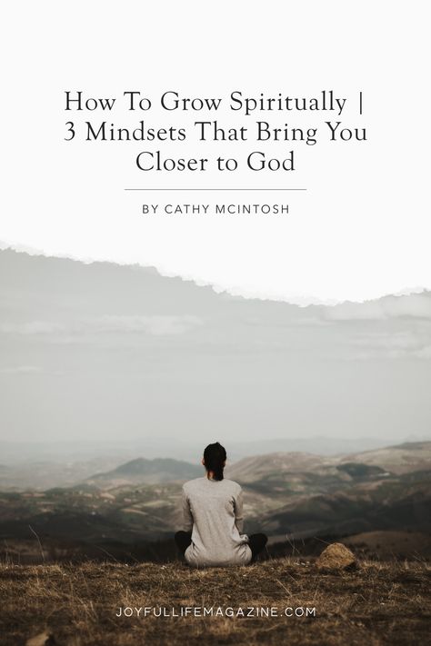 As much as we wish for one, there is no set formula—no online links, no path shared in an article written by a theological expert—that will guarantee we grow spiritually. It’s individual growth that we seek and we must find ways to connect with God individually. Yet I believe we can inspire one another to find spiritual contentment. So, I’ll share three simple mindsets that are helping me grow spiritually again. #spiritualgrowth #closertoGod #christianity Growing Closer To God, Christian Woman Encouragement, Women Devotional, Grow Spiritually, Connect With God, Joyful Life, Connecting With God, Dig Deeper, Closer To God
