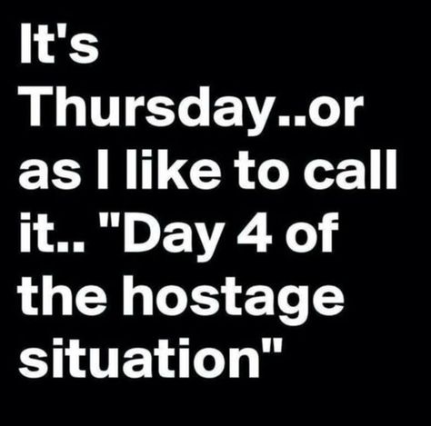 10 Best Thursday Quotes, Sayings And Wishes Funny Thursday Quotes, Daily Encouragement Quotes, Funny Work Quotes, Thursday Humor, Thursday Quotes, Stockholm Syndrome, Work Quotes Funny, Love Quotes Funny, Funny Work