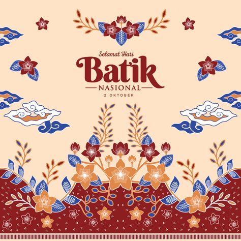 Poster Gambar Ucapan Selamat Hari Batik Nasional - 02 Oktober Batik Illustration, Batik Poster, Batik Graphic Design, Batik Day, Batik Nusantara, Batik Yogyakarta, Motif Batik, Creative Notebooks, Happy Birthday Love Quotes