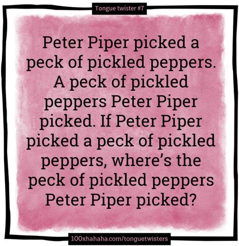 Peter Piper picked a peck of pickled peppers. A peck of pickled peppers Peter Piper picked. If Peter Piper picked a peck of pickled peppers, where's the peck of pickled peppers Peter Piper picked? Peter Piper Picked A Peck Of Pickled Peppers Tongue Twister, Peter Piper Tongue Twister, Peter Piper Picked A Peck Poem, Tongue Twisters In English, Funny Tongue Twisters, Tongue Twisters For Kids, Slang English, Peter Piper, Pickled Peppers