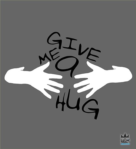 Give Me A Hug, Me Design, A Hug, Hug Me, T Shirt Design, Okay Gesture, Give It To Me, How Are You Feeling, It Cast