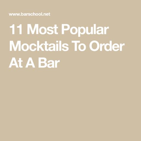 11 Most Popular Mocktails To Order At A Bar Mocktail To Order At Bar, Best Mocktails To Order At A Bar, Virgin Drinks To Order At A Bar, Non Alcoholic Drinks To Order At A Bar, Manly Drink, Cocktails For Beginners, Best Mocktails, Mocktail Bar, Virgin Pina Colada