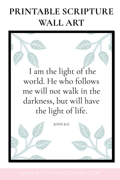 I Am the Light of the World - John 8:12 (Scripture Wall Art) - My Printable Home    #homedecor #wallart #faith #scripture #bibleverse I Am The Light Of The World Printable, John 8:12, Free Printable Scripture, John Verses, Free Scripture Printables, I Am The Light, Visiting Teaching Handouts, Bible Teaching, John 8 12