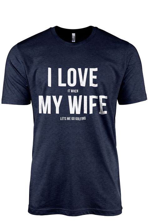 PRICES MAY VARY. 50% Cotton/25% Polyester/25% Rayon Made in USA Pull On closure Machine Wash UNIQUE DESIGN: Introducing our " i love my wife t-shirt graphic tee " Who needs a golf coach when you've got wifely approval to be a golf-pro?" This funny quote t-shirt is a playful nod to the power of spousal encouragement, turning your golf dreams into reality. STORYTELLING APPAREL: Threadtank's unique designs and brand taglines bring stories to life through wearable art. Our t-shirt encourage self-exp Brand Taglines, Funny Golf, Fish Man, Black Clothing, Golf Humor, Golf T Shirts, I Love My Wife, Fishing T Shirts, Comfortable Tops