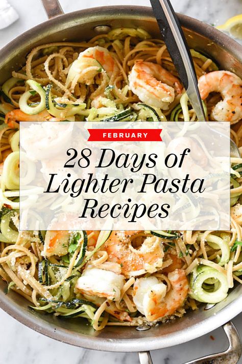 28 Days of Lighter Pasta Recipes for February | foodiecrush.com Light Pasta Recipes, February Recipes, Light Pasta Dishes, Light Pasta, Foodie Crush, Healthy Pasta Recipes, Healthy Pastas, Recipes To Make, Easy Pasta Recipes