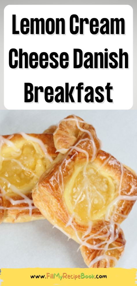 Lemon Cream Cheese Danish Breakfast - Fill My Recipe Book Lemon Cream Cheese Pastry, Lemon Danish Puff Pastries, Lemon Cheese Danish, Danish Filling Recipe, Lemon Cream Cheese Puff Pastry, Danish Filling, Lemon Danish Recipe, Lemon Cream Cheese Danish, Lemon Danish