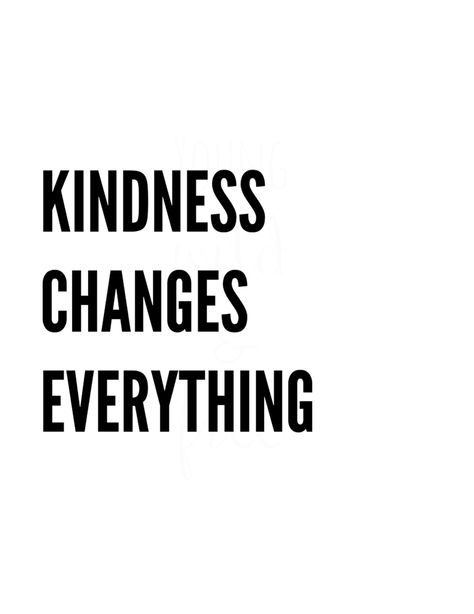 Love Inspiration Quotes, Kindness Changes Everything, Rustic Tablescape, Change Quotes Positive, Love Inspiration, Kindness Quotes, Outdoor Quotes, Love Dating, Change Quotes