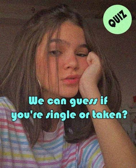 Why Am I Single Quiz, Baby Im Yours Song, Crush Songs, Soulmate Quizzes, Guess The Lyrics, Single Or Taken, Does He Like You, Personality Type Quiz, Guess The Song