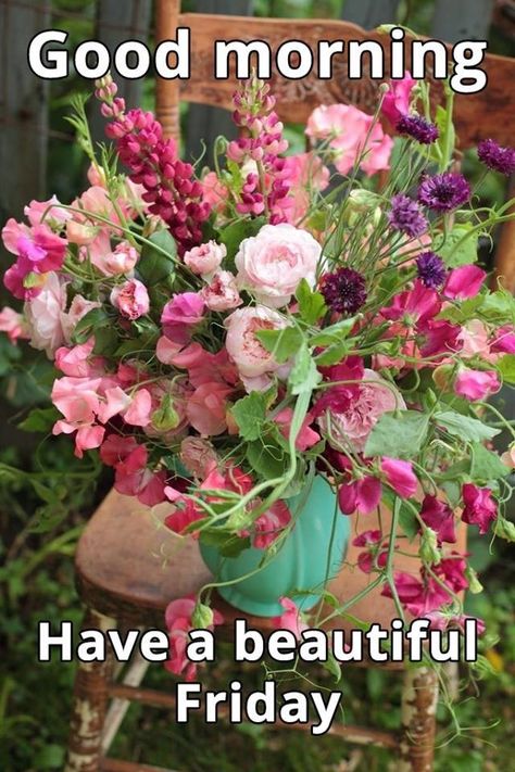 Good Morning Friday Flowers, Flowers Morning, Friday Flowers, Good Morning Happy Friday, Good Morning Friday, Weekday Quotes, Morning Quotes Images, Good Morning Flowers Quotes, Good Morning Image Quotes