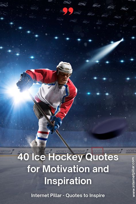 40 Ice Hockey Quotes for Motivation and Inspiration - quotes | inspirational quotes | motivational quotes | inspiring quotes | quotes of the day | quotes about life | life quotes | love quotes - #quotes #love #motivation #inspiration #life #quote #quoteoftheday #success #motivationalquotes #inspirationalquotes #quotestoliveby #photooftheday #happy #travel #lifestyle #positivevibes #lifequotes #instagram #poetry #follow #nature #inspiringquotes #selfimprovement Hockey Inspirational Quotes, Hockey Quotes Inspirational, Ice Hockey Quotes, Eric Lindros, Athlete Quotes, Hockey Quotes, Instagram Poetry, Teamwork Quotes, Motivational Life Quotes