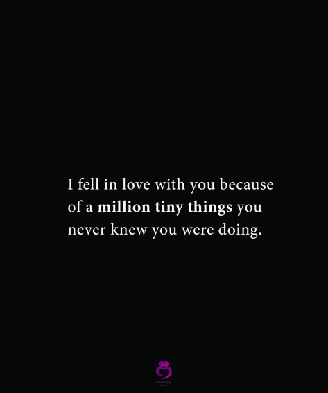 I fell in love with you because of a million tiny things you never knew you were doing. #relationshipquotes #womenquotes Reasons Why I Fell In Love With You, I Fell In Love With You, Why I Fell In Love With You, Found You Quotes, Being Vulnerable, Friends First, Reasons Why I Love You, Capricorn And Virgo, Pisces Love