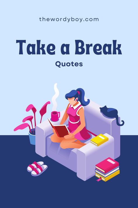 Taking Break Quotes Break From Work Quotes, Take A Break Quotes, Soul Images, Recharge Your Soul, Break Quotes, Quotes To Inspire, Work Quotes, Take A Break, Your Soul