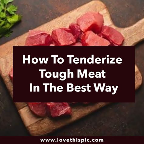 How To Tenderize Tough Meat In The Best Way How To Tenderize Stew Meat, How To Tenderize Beef, Tenderizing Meat, Mexican Meat, Best Crockpot Recipes, Beef Meat, Beef Stew Meat, Best Meat, Stew Meat