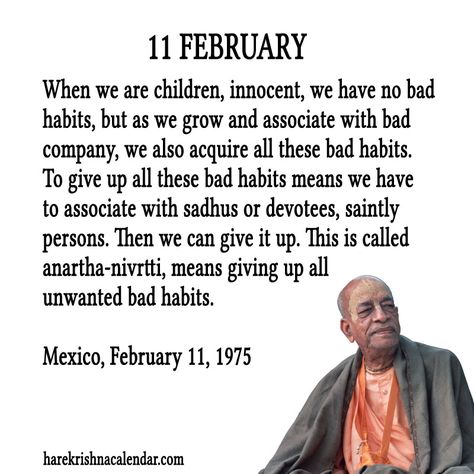 11 February For full quote go to: http://quotes.iskcondesiretree.com/11-february/ Subscribe to Hare Krishna Quotes: http://harekrishnaquotes.com/subscribe/ Prabhupada Quotes, Swami Prabhupada, Saints Of India, Sanskrit Mantra, Sanskrit Quotes, Full Quote, Srila Prabhupada, Aquarius Woman, Krishna Quotes