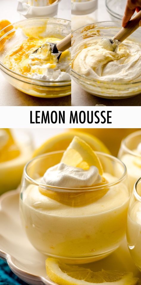 Lemon Mousse Recipe: A traditional easy lemon mousse recipe made with just five simple ingredients. The perfect way to use fresh lemons for a light and refreshing dessert. This is one of those summer dessert ideas you'll want to use for all of your summer parties. | lemon mousse recipe simple | lemon mousse recipe desserts | lemon dessert ideas | summer desserts for a crowd | summer dessert ideas easy Simple Lemon Mousse, Light Lemon Desserts Recipes, Mini Lemon Dessert Cups, Easy Mousse Dessert Recipes, Lemon Mousse Cups, Light Pudding Desserts, Lemon Custard Desserts, Easy Decadent Desserts, Light Lemon Desserts