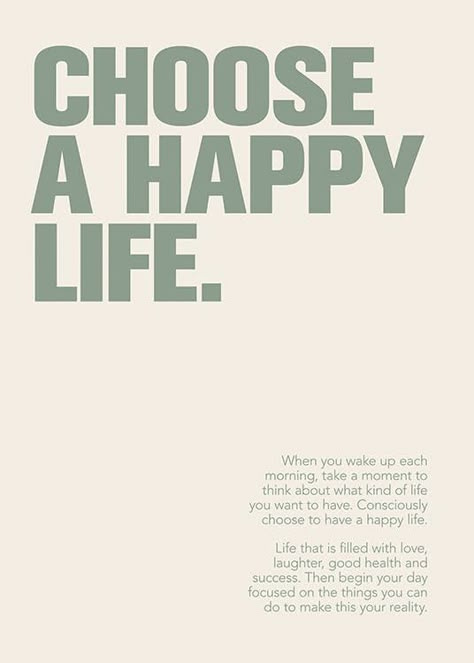 Choose A Happy Life, Text Poster, Life Poster, Happy Words, Positive Self Affirmations, Reminder Quotes, 2023 Vision, Self Quotes, 2024 Vision Board