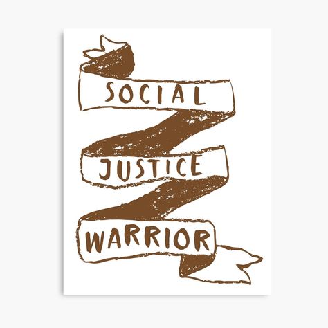 "Social justice warrior" Poster by jazzydevil | Redbubble Justice Poster Ideas, Social Justice Design, Social Justice Poster Design, Social Justice Posters Aesthetic, Justice For Women Posters, Social Justice Art, Social Justice Stickers, Social Justice Warrior, Racial Justice