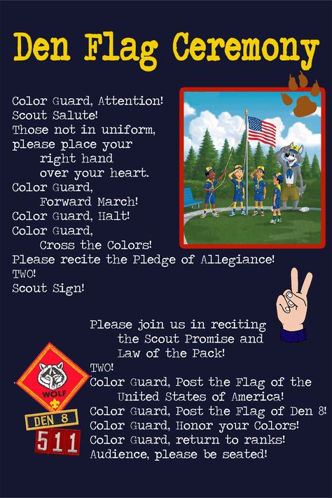 Mountain House Pack 511. Wolf Den 8 Flag Ceremony Guide. Wolf Scouts Activities, Scout Salute, Cub Scout Flag Ceremony, Cub Scout Bobcat Activities, Cub Scout Den Flags, Cub Scout Games, Scout Games, Tiger Scouts, Wolf Scouts