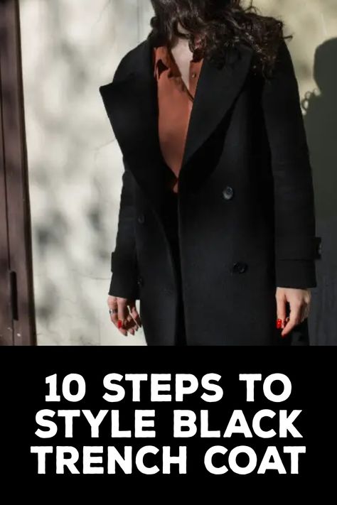 How to Style Black Trench Coat Outfits With Long Black Coat, How To Style Long Black Coat, Black Trench Coat Outfit Spring, Black Trench Coat Outfit Classy, Black Trench Outfit, Style Black Trench Coat, Black Trench Coat Outfit Casual, Black Trenchcoat Outfit, Black Leather Trench Coat Outfit