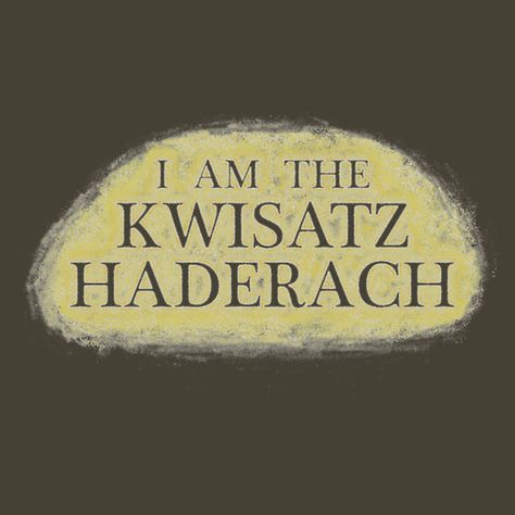 I Am The Kwisatz Haderach Kwisatz Haderach, Dune Spice, Dune Arrakis, Dune Frank Herbert, Desert Planet, Dune Art, Geek Shirts, Red Earth, Frank Herbert