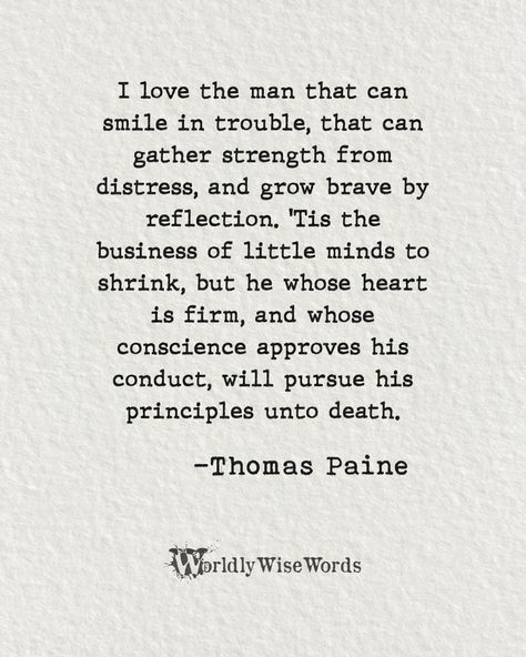 Common Sense By Thomas Paine, Pursue Her Quotes, Thomas Wolfe Quotes, Brave Man Quotes, Thomas Paine Quotes, The Wise Man's Fear, Thomas Wolfe, Ralph Ellison, Fear Quotes