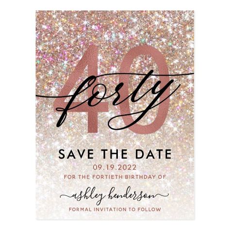 40th Birthday Chic Glitter Ombre Save The Date Postcard | Zazzle.com Safe The Date, Trendy Invitations, Birthday 2023, 50th Bday, Save The Date Postcard, 50th Birthday Invitations, 40th Birthday Invitations, Rose Party, 60th Birthday Party