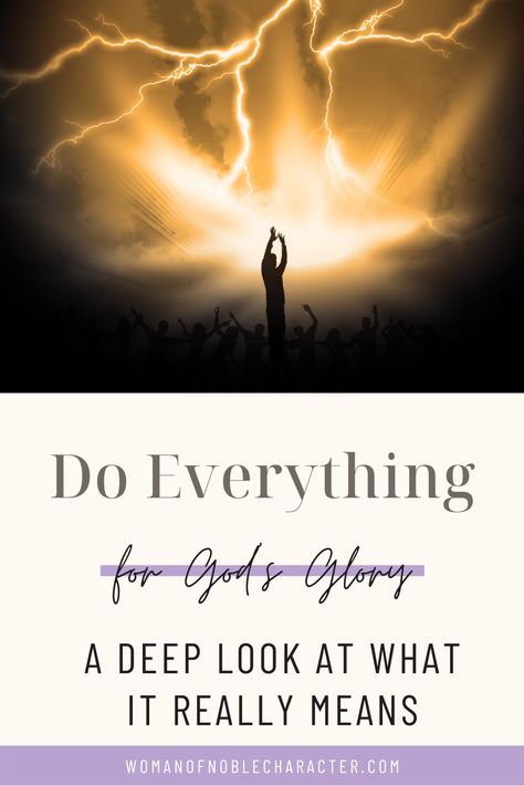 A deep and exciting look at what it means to do all for the glory of God. A walk through the life in Corinth and what Paul really meant when he said to glorify God. #doallforthegloryofGod #Godsglory #whateveryoudodoitallforthegloryofGod #doallthingsforthegloryofGod #Biblestudy #1Corinthians #womanofnoblecharacter Glory Of God, Scripture Verse Art, Biblical Marriage, Get Closer To God, Gods Glory, Proverbs 31 Woman, Do Everything, Christian Blogs, Christian Women