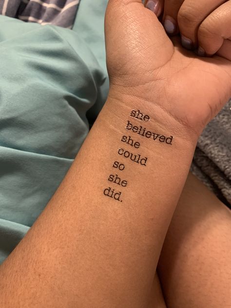 She Believed She Could, Tattoo Quotes, Tattoos, Quotes