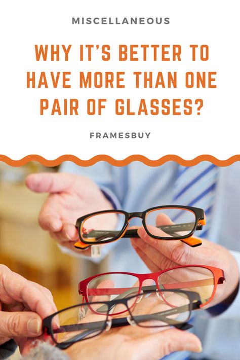 With so many eyewear options available, how can you resist to have just a single pair of glasses?  Here are some reasons why it is wise to have multiple or at least more than one pair of glasses. Fashion Eyewear Reviews, Choosing Frames Glasses, How To Choose Eyeglass Frames, Age And Glasses Of Wine Should Never, Types Of Spectacles Frames, Eye Care, Eye Glasses